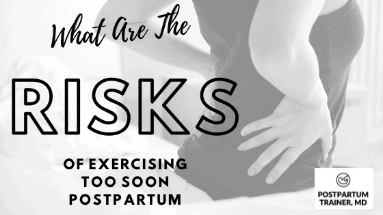 risk-of-exercising-too-soon-postpartum