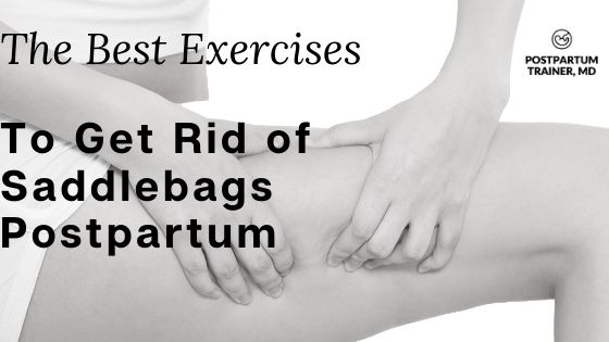 get-rid-of-saddlebags-postpartum