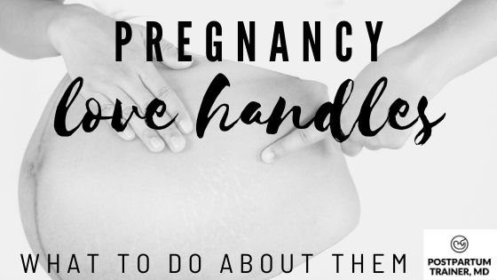 pregnancy-love-handles
