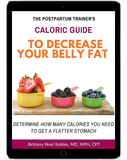 the-postpartum-trainers-caloric-guide-to-decrease-your-belly-fat