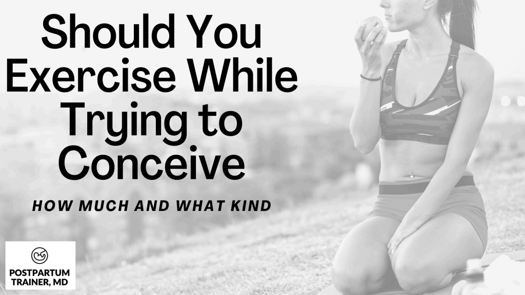 should-you-exercise-when-trying-to-conceive