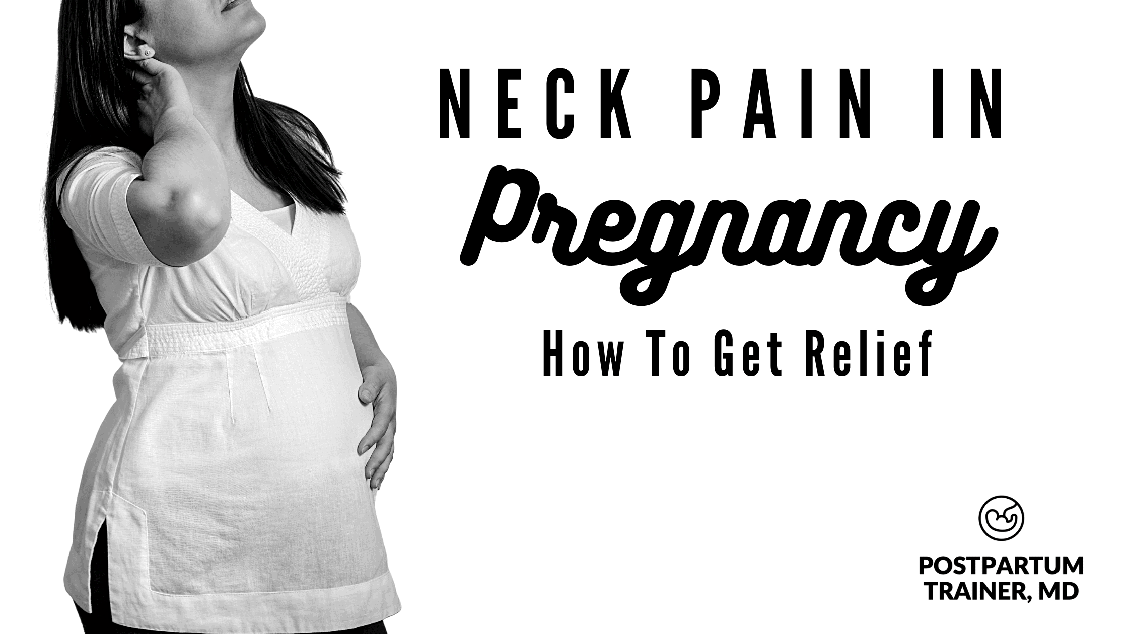Neck Pain In Pregnancy 5 Things You Can Do For Relief Postpartum Trainer Md