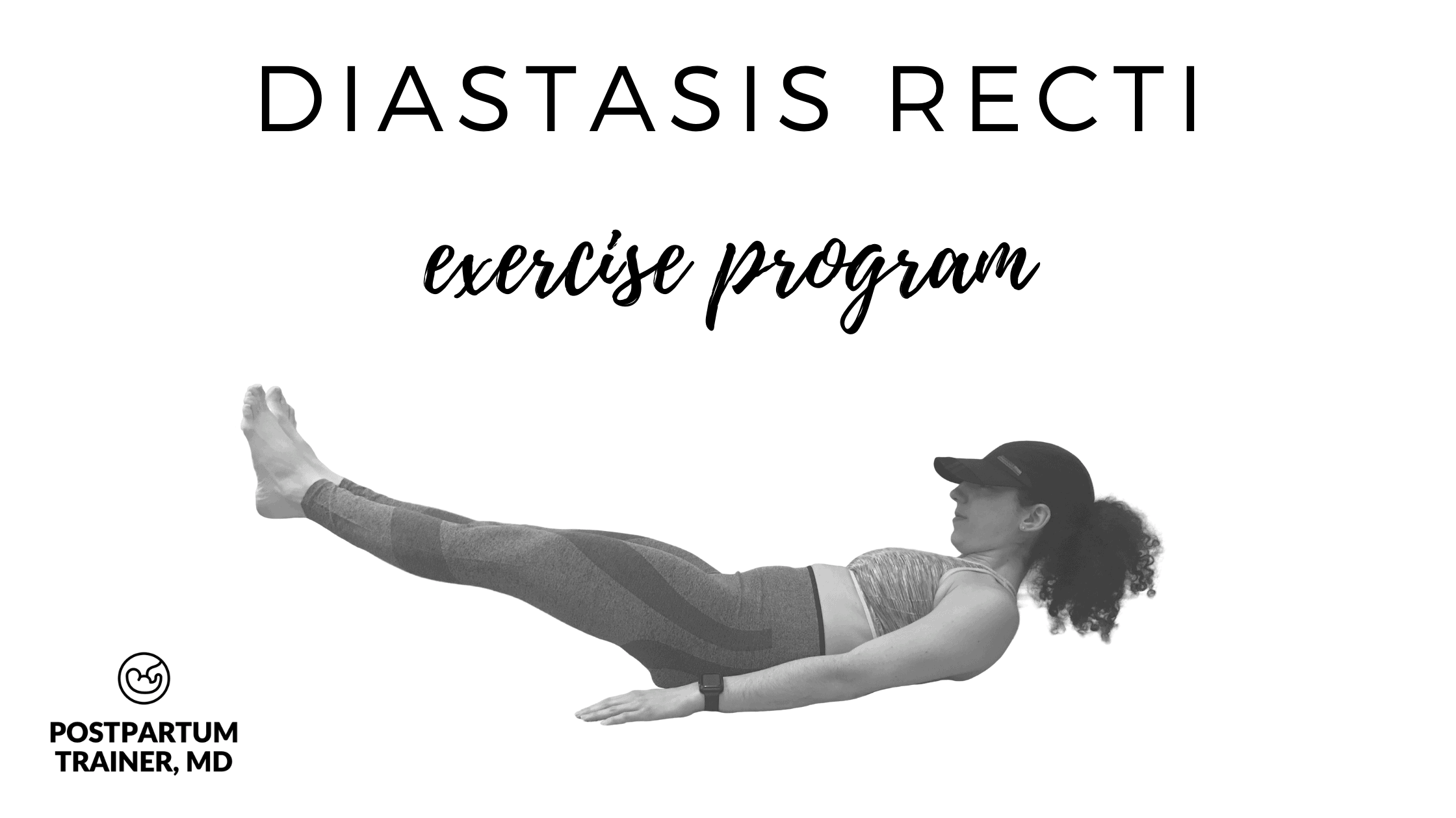 A Safe Diastasis Recti Exercise Program