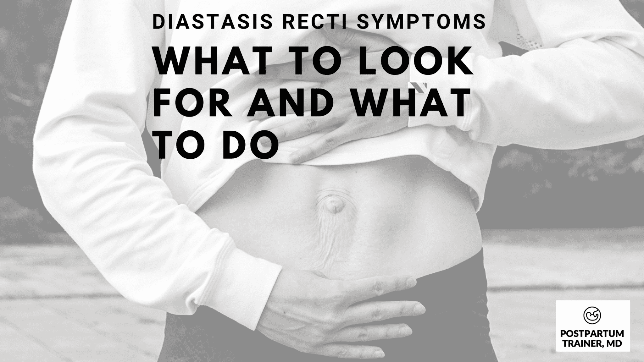 Diastasis Recti Symptoms 5 Things To Look For & What To Do About It