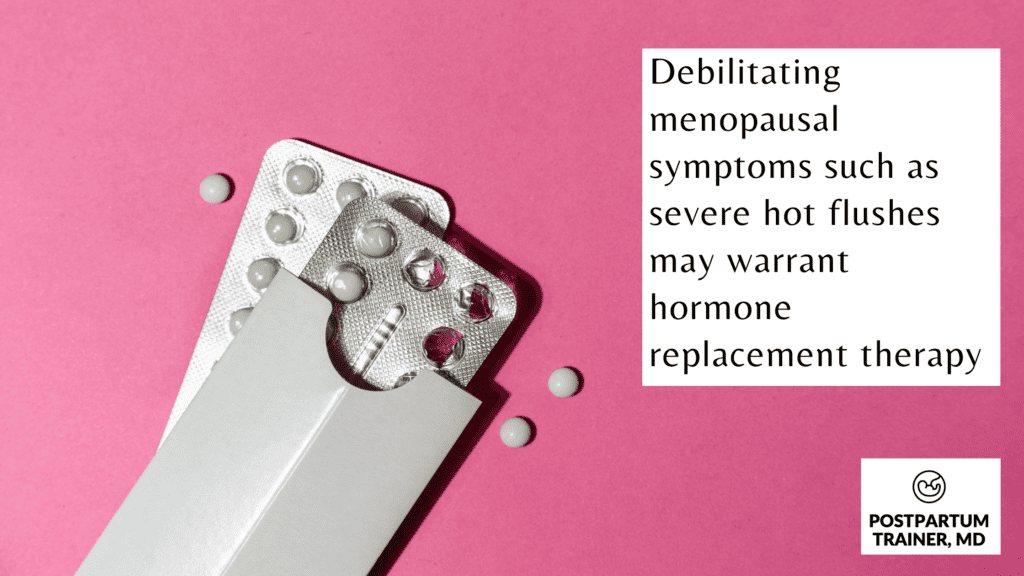 for severe menopausal symptoms you may be a candidate for hormone replacement therapy
