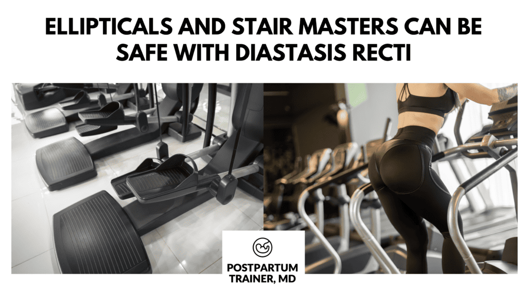 elliptical and stair masters can be safe with diastasis recti